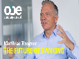 Matthias Kroener - The Future of Banking