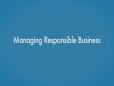 Managing responsible business