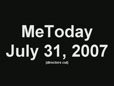 MeToday July 31, 2007 - Directors Edition