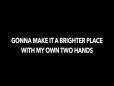 My Own Two Hands Lyrics Only