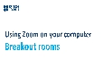 Using Zoom on my computer | Breakout rooms