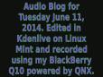Audio Blog - Tuesday June 11 2014