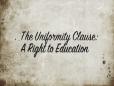 C-SPAN StudentCam 2012 Honorable Mention - The Uniformity Clause: A Right to Education
