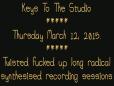 Thursday March 12 2015 - Keys To The Studio - Recording Sessions