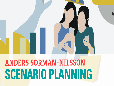 Anders Sorman-Nilsson - Scenario Planning