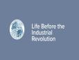 Video_2_Life_Before_Industrial_Revolution