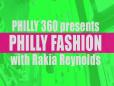 Philly 360 Presents: Women's Fashion with Rakia Reynolds
