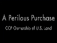 C-SPAN StudentCam 2023 1st Prize - A Perilous Purchase: CCP Ownership of U.S. Land