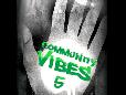 Community Vibes 5 Video Promo FREE Event! 2/6/10