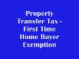 Property Transfer Tax - First Time Home Buyer Exemption