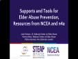 Supports and Tools for Elder Abuse Prevention, Resources from NCEA and n4a