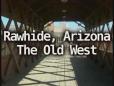 Rawhide, Arizona Wild West Town