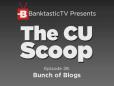 The CU Scoop - Bunch of Blogs (Ep. 28)