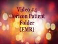 video_4 How to use Horizon Patient Folder (EMR)