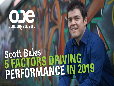 Scott Bales - 5 Factors Driving Performance in 2019