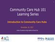 Community Care Hub 101 Learning Series: Introduction to Community Care Hubs