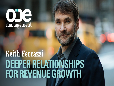 Keith Ferrazzi - Deeper Relationships For Revenue Growth