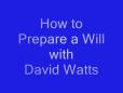 How to Prepare a Will with David Watts, Notary Public